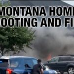 VIDEO: Domestic Chaos Turns Deadly — Then Fire MONTANA HOME SHOOTING AND FIRE LEAVES MULTIPLE CHILDREN AND ADULTS DEAD