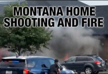 MONTANA HOME SHOOTING AND FIRE LEAVES MULTIPLE CHILDREN AND ADULTS DEAD